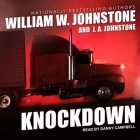 Knockdown Lib/E By William W. Johnstone, J. A. Johnstone, Danny Campbell (Read by) Cover Image
