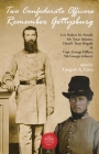 Two Confederate Officers Remember Gettysburg: Col. Robert M. Powell, 5th Texas Infantry, Hood's Texas Brigade & Capt. George Hillyer, 9th Georgia Infa By Gregory Coco (Editor) Cover Image