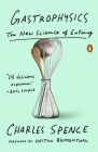Gastrophysics: The New Science of Eating Cover Image