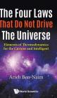 Four Laws That Do Not Drive the Universe, The: Elements of Thermodynamics for the Curious and Intelligent Cover Image