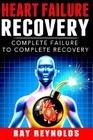 Heart Failure Recovery: Complete Failure to Complete Recovery Cover Image