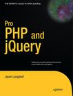Pro PHP and jQuery (Expert's Voice in Open Source) By Jason Lengstorf Cover Image