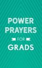 Power Prayers for Grads By Shanna D. Gregor  Cover Image