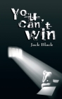 You Can't Win By Jack Black Cover Image