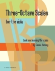 Three-Octave Scales for the Viola, Book One, Learning the Scales Cover Image