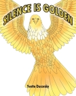Silence is Golden By Yvette Ducorsky Cover Image