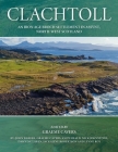 Clachtoll: An Iron Age Broch Settlement in Assynt, North-West Scotland By Graeme Cavers (Editor) Cover Image