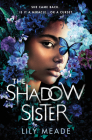 The Shadow Sister By Lily Meade Cover Image