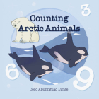 Counting Arctic Animals By Coco Apunnguaq Lynge, Coco Apunnguaq Lynge (Illustrator) Cover Image