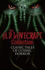 The H. P. Lovecraft Collection: Classic Tales of Cosmic Horror By H. P. Lovecraft Cover Image