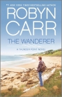 The Wanderer (Thunder Point #1) By Robyn Carr Cover Image