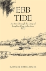 Ebb Tide: As Seen Through the Diary of Josephine Clay Habersham, 1863 By Josephine Clay Habersham, Spencer Bidwell King (Editor) Cover Image