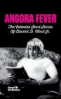 Angora Fever: The Collected Stories of Edward D. Wood, Jr. (Hardback) Cover Image