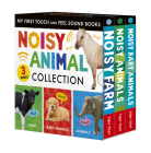 My First Touch and Feel Sound Books: Noisy Animal Boxed Set: Noisy Baby Animals; Noisy Farm; Noisy Animals Cover Image