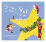 S Is for Star: A Christmas Alphabet By Cynthia Furlong Reynolds, Pam Carroll (Illustrator) Cover Image