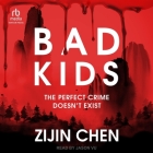 Bad Kids By Zijin Chen, Jason Vu (Read by) Cover Image