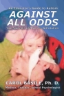 Against All Odds: Your Student's Life Journey With Autism Cover Image