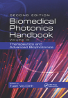 Biomedical Photonics Handbook: Therapeutics and Advanced Biophotonics By Tuan Vo-Dinh (Editor) Cover Image