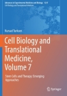 Cell Biology and Translational Medicine, Volume 7: Stem Cells and Therapy: Emerging Approaches Cover Image