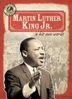 Martin Luther King Jr. in His Own Words (Eyewitness to History) By Ryan Nagelhout Cover Image