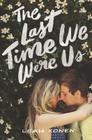 The Last Time We Were Us By Leah Konen Cover Image
