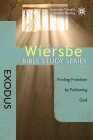 The Wiersbe Bible Study Series: Exodus: Finding Freedom by Following God By Warren W. Wiersbe Cover Image