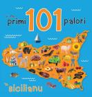 Li me primi 101 palori 'n sicilianu By Paul Rausch, Amy Whicker (Designed by), Salvatore Matteo Baiamonte (Editor) Cover Image