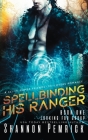 Spellbinding His Ranger: A Sci-Fi Gamer Friends-to-Lovers Romance (Looking for Group #1) Cover Image