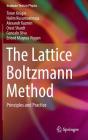 The Lattice Boltzmann Method: Principles and Practice (Graduate Texts in Physics) Cover Image