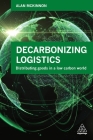 Decarbonizing Logistics: Distributing Goods in a Low Carbon World Cover Image