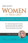 Edie Hand's Women of True Grit: Passion - Perserverance- Positive Projection Cover Image