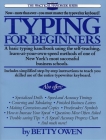 Typing for Beginners: A Basic Typing Handbook Using the Self-Teaching, Learn-at-Your-Own-Speed Methods of One of New York's Most Successful Business Schools By Betty Owen Cover Image