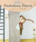 Peekaboo, Pierre (A Blabla Book) By Florence Wetterwald, Florence Wetterwald (Illustrator) Cover Image