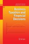 Business Taxation and Financial Decisions By Deborah Schanz, Sebastian Schanz Cover Image