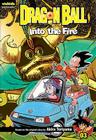 Dragon Ball: Chapter Book, Vol. 3: Into the Fire (Dragon Ball: Chapter Books #3) Cover Image