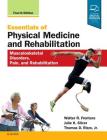 Essentials of Physical Medicine and Rehabilitation: Musculoskeletal Disorders, Pain, and Rehabilitation By Walter R. Frontera, Julie K. Silver Cover Image