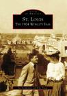 St. Louis: The 1904 World's Fair (Images of America (Arcadia Publishing)) Cover Image