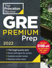 Princeton Review GRE Premium Prep, 2022: 7 Practice Tests + Review & Techniques + Online Tools (Graduate School Test Preparation) Cover Image