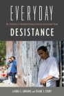 Everyday Desistance: The Transition to Adulthood Among Formerly Incarcerated Youth (Critical Issues in Crime and Society) By Professor Laura S. Abrams, Diane Terry, Michelle Inderbitzin (Foreword by) Cover Image