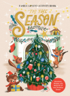'Tis the Season Family Advent Activity Book: Devotions, Recipes, and Memories of the Christmas Season By Ink & Willow Cover Image