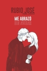 Me Abrazó Sin Avisar By Rubio José Cover Image
