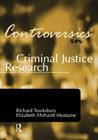 Controversies in Criminal Justice Research (Controversies in Crime and Justice) By Richard Tewksbury, Elizabeth Ehrhardt Mustaine Cover Image