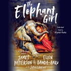 The Elephant Girl By James Patterson, Ellen Banda-Aaku, Sophia Krevoy (With), Krystel Roche (Read by) Cover Image