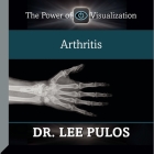 Arthritis By Lee Pulos, Lee Pulos (Read by) Cover Image