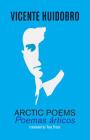 Arctic Poems: Poemas articos By Vicente Huidobro, Tony Frazer (Translator) Cover Image