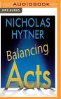 Balancing Acts: Behind the Scenes at the National Theatre Cover Image