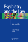 Psychiatry and the Law: Basic Principles Cover Image