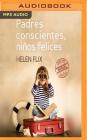 Padres Conscientes, Niños Felices: Manual de Primeros Auxilios Cover Image
