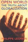 Open World: The Truth about Globalization By Phillippe Legrain Cover Image