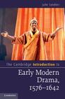 The Cambridge Introduction to Early Modern Drama, 1576-1642 (Cambridge Introductions to Literature) By Julie Sanders Cover Image